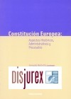 Constitucin Europea: Aspectos Histricos, Administrativos y Procesales