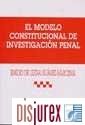 Modelo Constitucional de investigacion penal