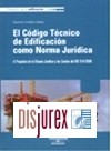 El Cdigo Tcnico de Edificacin Como Norma Jurdica : A Propsito de la Eficacia Jurdica y los Lmites del RD 314/2006 