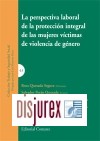 La perspectiva Laboral de la proteccin integral de las mujeres vctimas de Violencia de Gnero