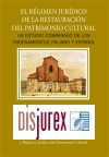 El rgimen jurdico de la restauracin del Patrimonio Cultural . Un estudio comparado de los ordenamientos italiano y espaol