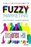 Fuzzy Marketing: Cmo comprender al consumidor camalenico