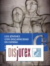 Los Jvenes con Discapacidad en Espaa . Informe de la situacin 2010 (Incluye CD - ROM)