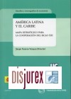 Amrica Latina y el Caribe : Mapa estratgico para la cooperacin del siglo XXI