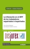 La Tributacin en el IRPF de los Trabajadores Expatriados e Impatriados . Actualizado a Abril de 2010 