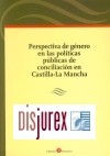 Perspectiva de Gnero en las Polticas Pblicas de conciliacin en Castilla-La Mancha