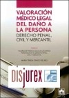 Valoracin Mdico Legal del Dao a la Persona . Derecho Penal, Civil y Mercantil - Tomo III
