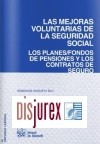 Las Mejoras Voluntarias de la Seguridad Social - Los Planes / Fondos de pensiones y los contratos de seguro