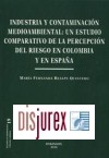 Industria y contaminacin medioambiental : un estudio comparativo de la percepcin del riesgo en Colombia y en Espaa
