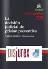La Decisin Judicial de Prisin Preventiva. Anlisis Jurdico y Criminolgico