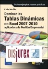 Dominar las Tablas Dinmicas en Excel 2007-2010 aplicadas a la Gestin Empresarial (Incluye ejemplos y casos prcticos)