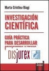 Investigacin Cientfica, Gua Prctica para Desarrollar Proyectos y Tesis