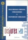 Seguridad Urbana, Urbanismo y Entornos Urbanos