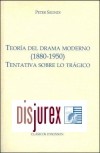 Teora del Drama Moderno (1880-1950) . Tentativa sobre lo trgico 