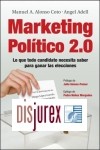 Marketing Poltico 2.0 . Claves para conseguir la victoria electoral 