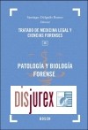 Tratado de Medicina Legal y Ciencias Forenses (Tomo III ) Patologa y Biologa Forense  