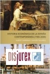 Historia econmica de la Espaa Contempranea ( 1789 - 2009 )