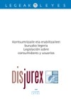 Kontsumitzaile eta erabiltzaileei buruzko legeria / Legislacin sobre consumidores y usuarios 
