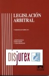 Legislacin Arbitral . Jurisprudencia , comentarios y concordancias