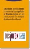 Emigracin, Asociacinismo y Retorno de los Espaoles en Argentina (XX-XXI)