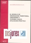 El modelo de ordenacin territorial, urbanismo y vivienda vasco : Aplicacin prctica