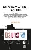 Derecho Concursal Bancario - Corregida, ampliada y actualizada a la Ley 16/2022 de reforma del Texto Refundido (3 Edicin) 2023