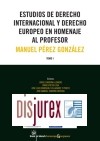 Estudios de Derecho Internacional y de Derecho Europeo en Homenaje al Profesor Manuel Prez Gonzlez . 2 Vols.