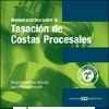 Manual prctico sobre la tasacin de costas procesales . 2 Edicin