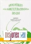 Apoyo pblico a la agricultura espaola 2003 - 2010