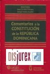 Comentarios a la Constitucin de la Repblica Dominicana . 2 Vols