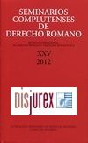 Seminarios Complutenses de Derecho Romano ( Revista Internacional de Derecho Romano y Tradicin Romanstica, N 25, ao 2012 )