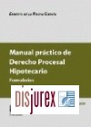 Manual Practico de Derecho Procesal Hipotecario. Formularios. 5 Edicin