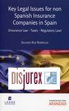 Key legal issues for non spanish insurance companies in Spain ( insurance Law-taxes-regulatory Law )