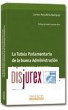 La tutela parlamentaria de la buena administracin: Perspectiva estatal y autonmica de los comisionados parlamentarios