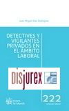 Detectives y Vigilantes Privados en el mbito Laboral: Poder Empresarial y Prueba Judicial
