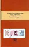 Teora y jurisprudencia parlamentaria. Un estudio de teora y jurisprudencia constitucional sobre el Parlamento 