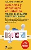 Herencias y donaciones en Catalua . Trucos para pagar menos impuestos (4 Edicin) 2022
