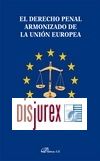 El Derecho Penal armonizado de la Unin Europea 