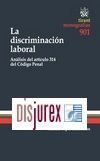 La discriminacin laboral . Anlisis del artculo 314 del Cdigo Penal