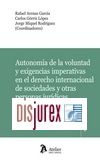 Autonoma de la voluntad y exigencias imperativas en el Derecho Internacional de Sociedades y otras personas jurdicas