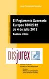 El Reglamento Sucesorio Europeo 650 / 2012, de 4 de julio de 2012