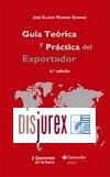 Gua terica y prctica del exportador . 6 Edicin