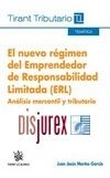 El nuevo rgimen del Emprendedor de Responsabilidad Limitada (ERL) . Anlisis mercantil y tributario 