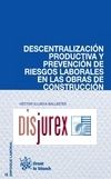Descentralizacin productiva y prevencin de riesgos laborales en las obras de construccin 