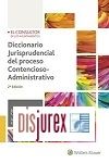 Diccionario jurisprudencial del proceso Contencioso - Administrativo (2 Edicin)