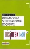 Lecciones de Derecho de la Seguridad Social - Esquemas (2 Edicin revisada)