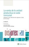 La venta de la unidad productiva en sede concursal (2  Edicin) - Adaptada al TRLC (Real Decreto Legislativo 1/2020, de 5 de mayo) 