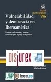 Vulnerabilidad y democracia en Iberoamrica . Riesgos tradicionales y nuevas amenazas para la paz y la seguridad 