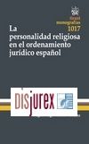 La personalidad religiosa en el Ordenamiento Jurdico Espaol 