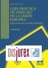 Guia Practica de Derecho de la Union Europea (Instrumentos para Su Estudio y Aplicacion) (2 Edicin)